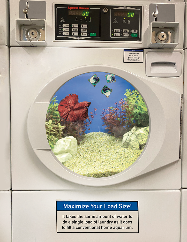 A Photoshopped poster of a betta fish in a washing machine. The text at the bottom asks the viewer to maximize their laundry load size.